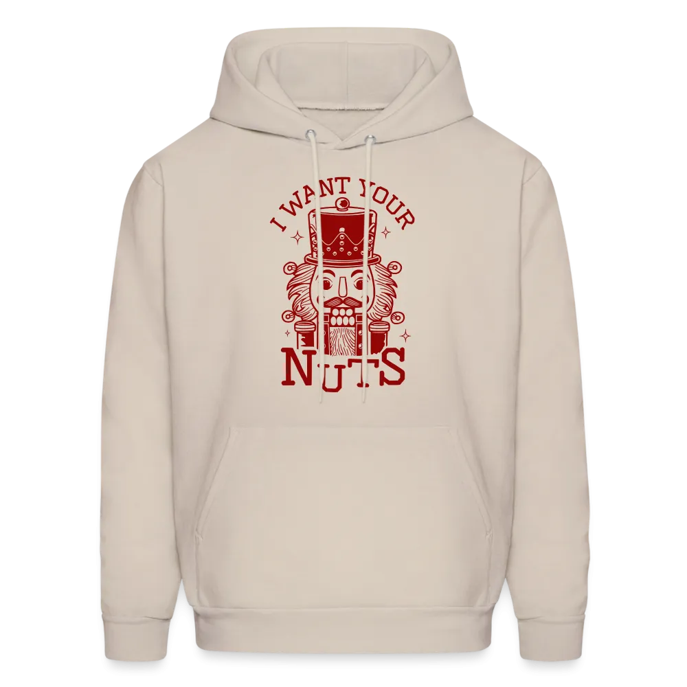 I Want Your Nuts (Funny NutCracker) Hoodie