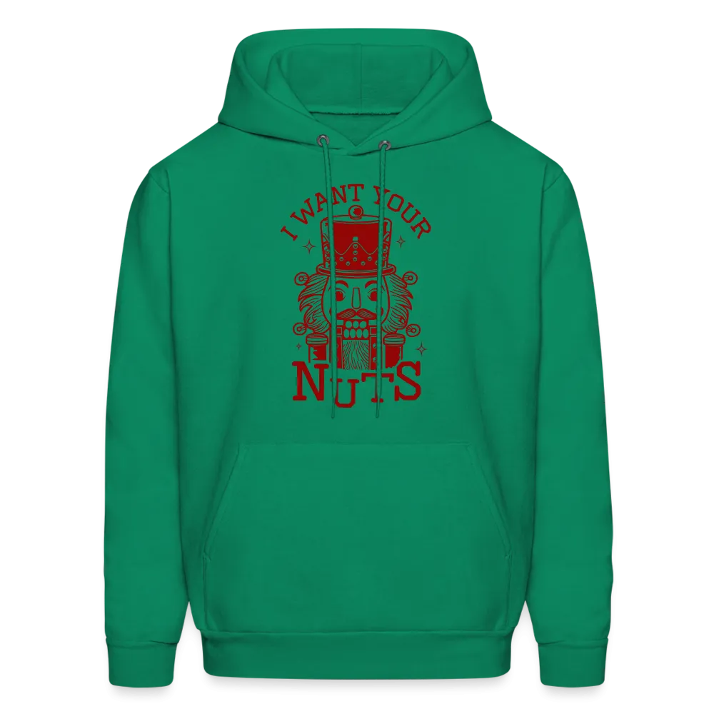 I Want Your Nuts (Funny NutCracker) Hoodie