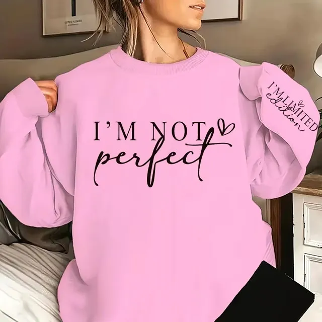 I'm Not Perfect Print Sweatshirt