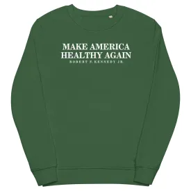 Make America Healthy Again Unisex Organic Sweatshirt