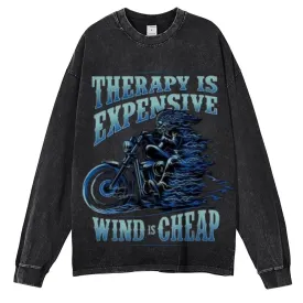 Oversized Vintage Washed THERAPY IS EXPENSIVE WIND IS CHEAP Motorcycle Graphic Sweatshirt