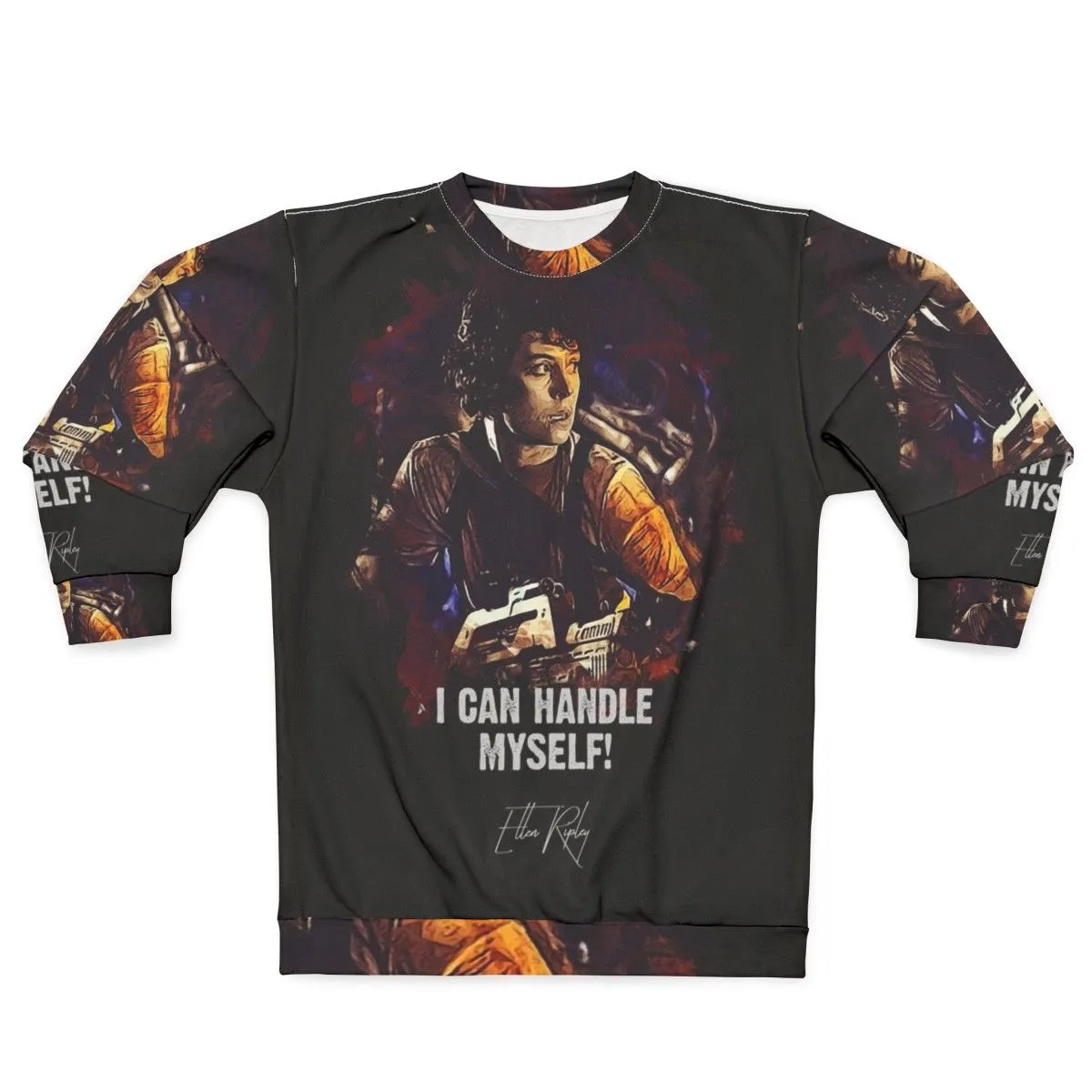 "Ellen Ripley Sci-Fi Sweatshirt - I Can Handle Myself"