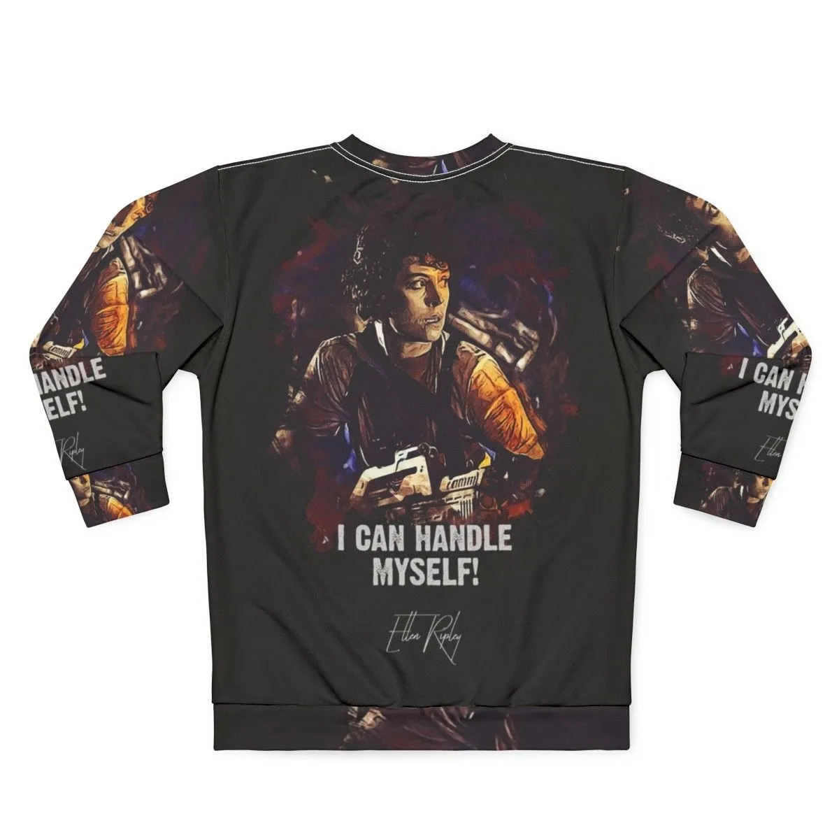 "Ellen Ripley Sci-Fi Sweatshirt - I Can Handle Myself"